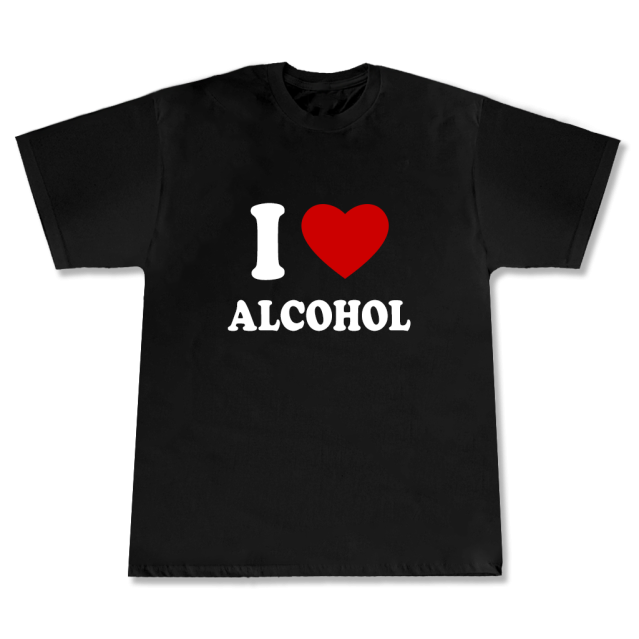 I <3 ALCOHOL