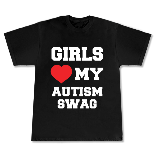 T-shirt Girls Love My Autsim SWAG