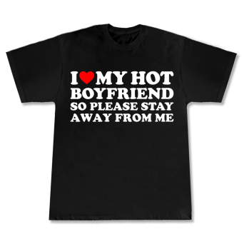 T-shirt I love my hot boyfriend