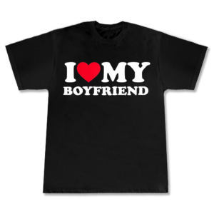 T-shirt I love my boyfriend
